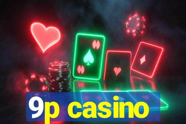 9p casino